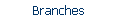         Branches